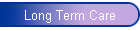 Long Term Care